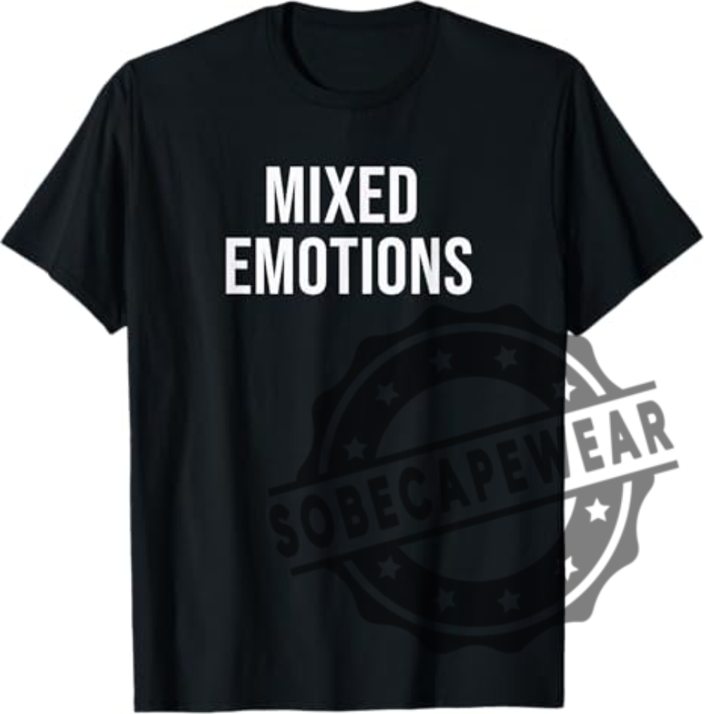 Mixed Emotions Tshirt