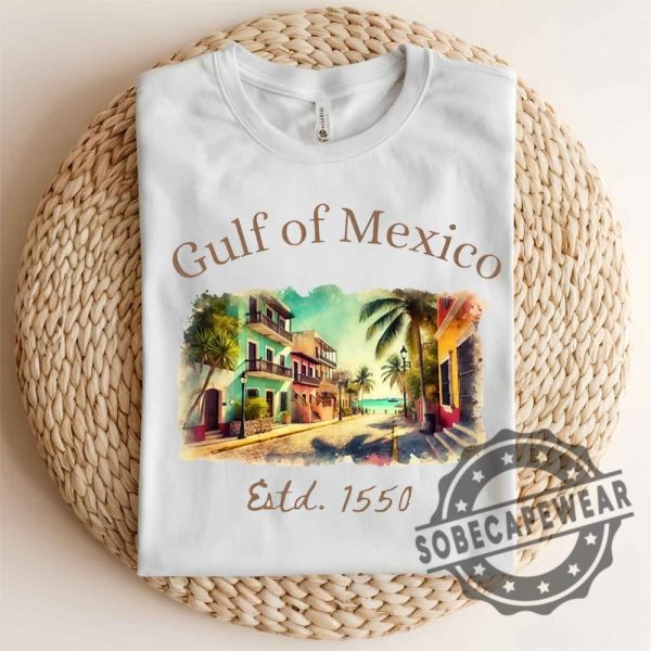 Gulf Of Mexico Est 1550 Gulf Coast Historical Gulf Of Mexico Shirt Tshirt Sweatshirt Hoodie sobecapewear 2