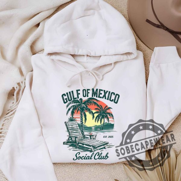 Gulf Of Mexico Social Club Shirt Tropical Sunset Design Perfect Gift For Mexico Lovers Social Justice Advocates Tshirt Sweatshirt Hoodie sobecapewear 4