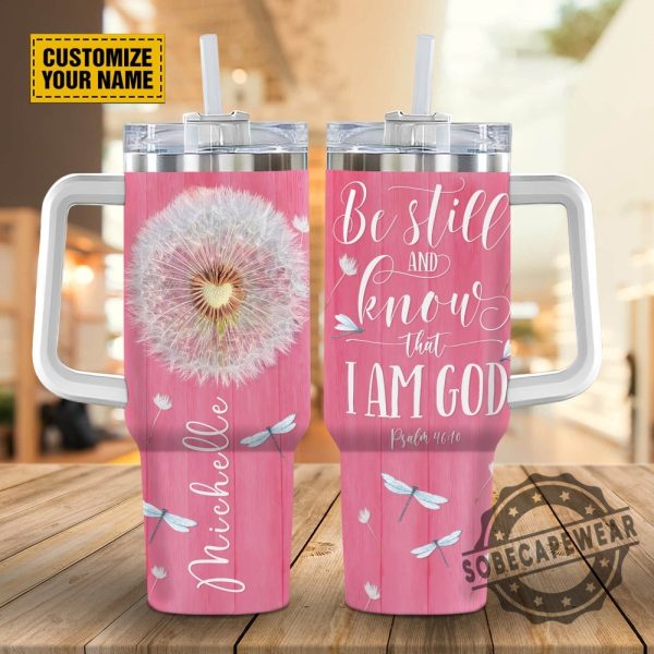 Be Still Amp Know That I Am God Customized Jesus Stanley Tumbler 40Oz Christian Tumbler Christian Tumbler Cups sobecapewear 1