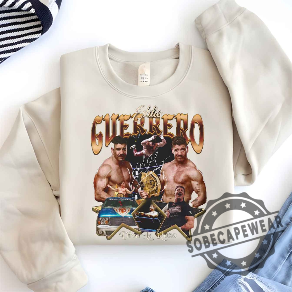 Eddie Guerrero Viva La Raza Shirt Tshirt Sweatshirt Hoodie