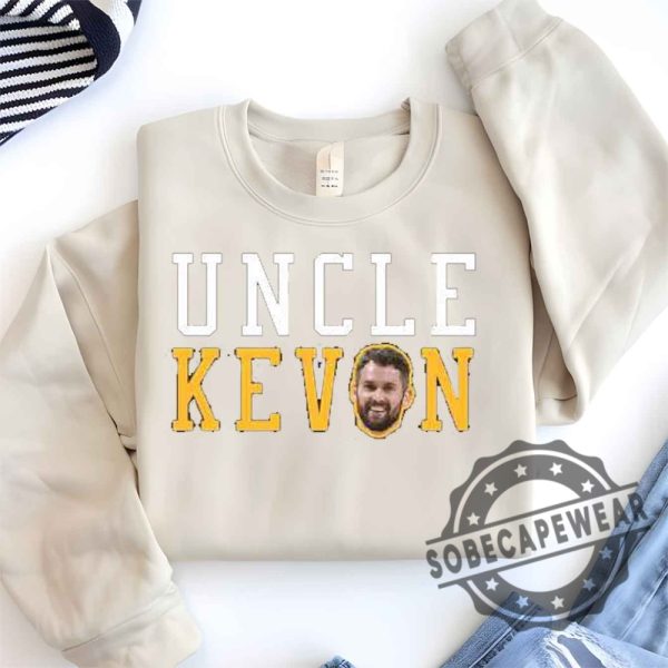 Kevin Love Uncle Kevin Cleveland Basketball Fan Shirt Tshirt Sweatshirt Hoodie sobecapewear 1