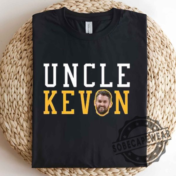 Kevin Love Uncle Kevin Cleveland Basketball Fan Shirt Tshirt Sweatshirt Hoodie sobecapewear 2