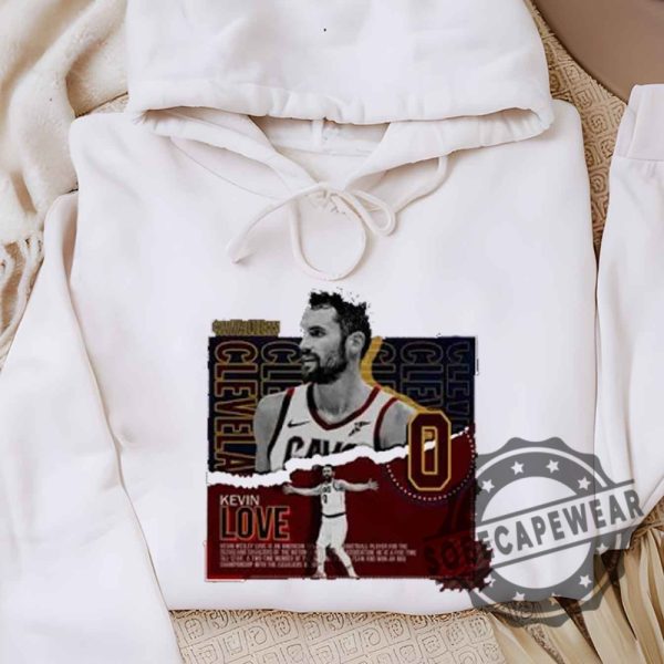 Artistshot Kevin Love Basketball Shirt Tshirt Sweatshirt Hoodie sobecapewear 4