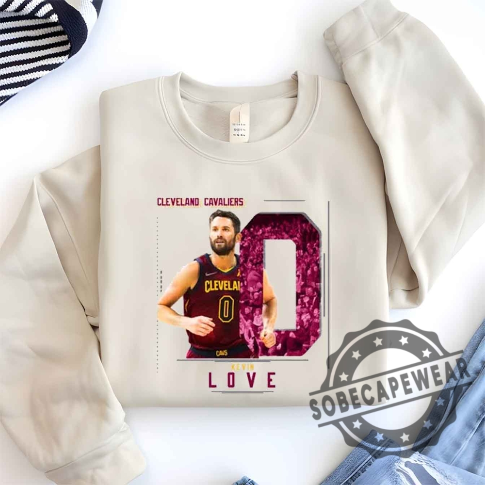 Kevin Love Basketball Shirt Tshirt Sweatshirt Hoodie