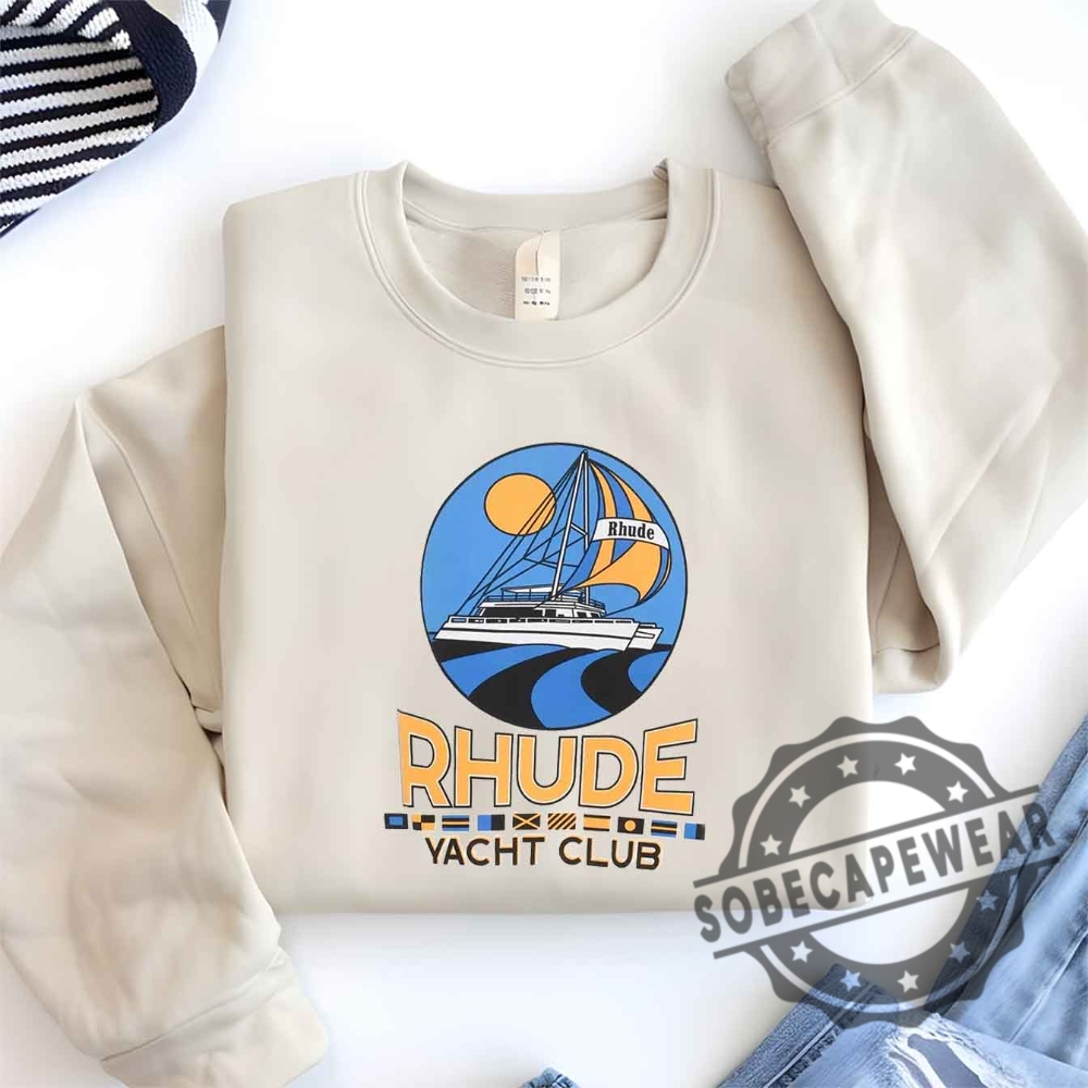 Rhude Springsummer Sailing Club Slogan Logo Short Sleeved Shirt Tshirt Sweatshirt Hoodie