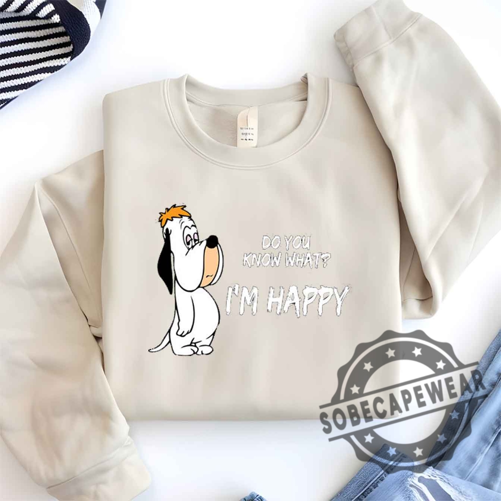 Happy Droopy Im Happy Shirt 80S Retro Vintage Funny Humor Tee Shirt Tshirt Sweatshirt Hoodie