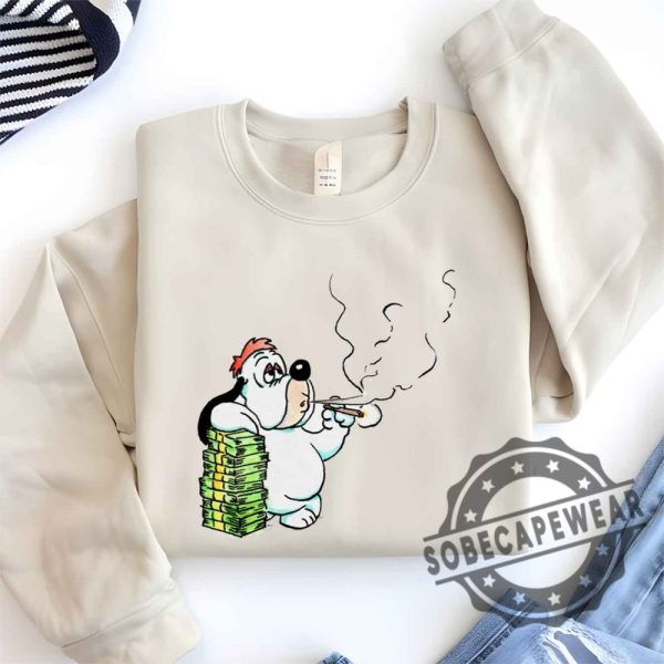 New Rich Droopy Dog Funny Smoking Shirt Tshirt Sweatshirt Hoodie Unisex sobecapewear 1