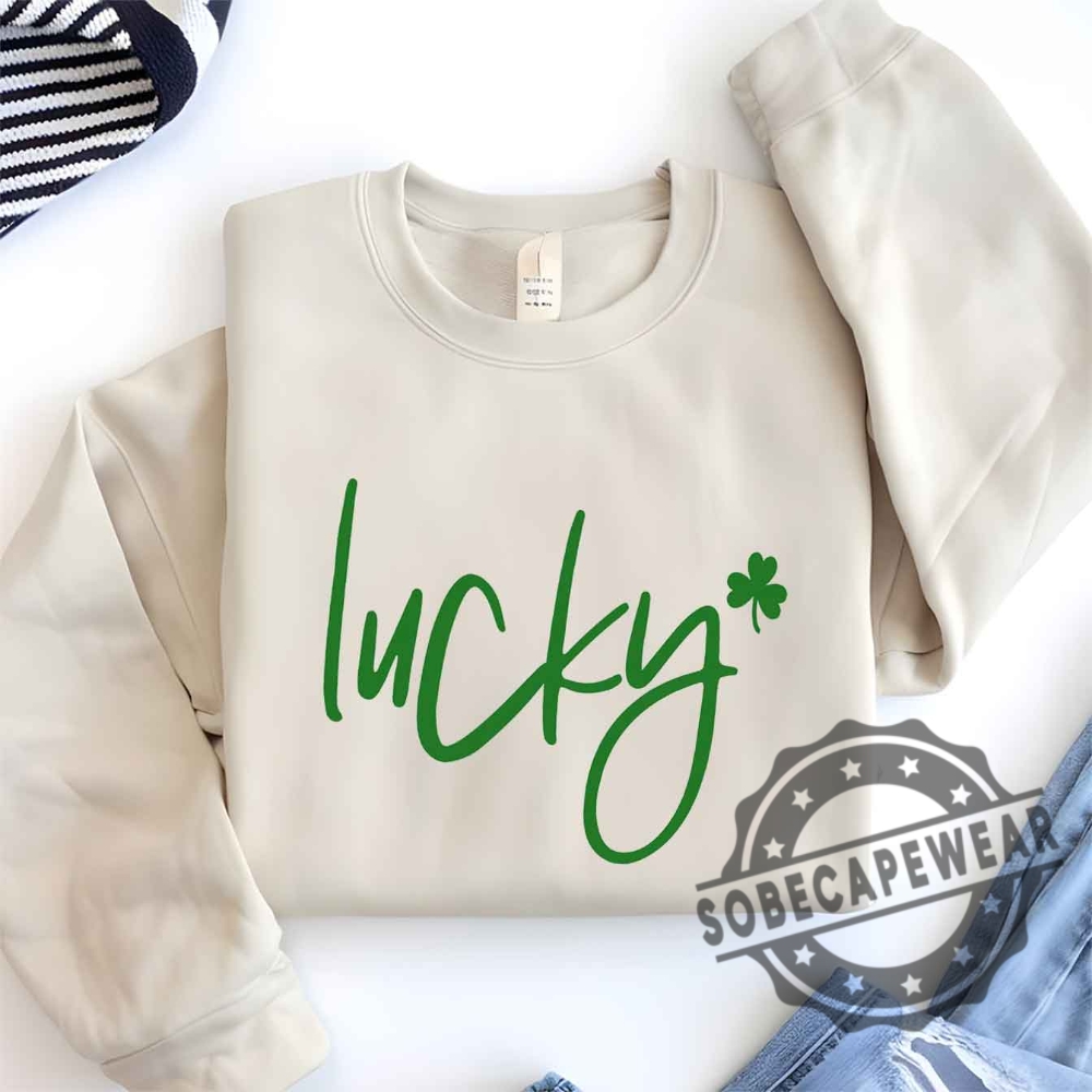 Lucky Shirt St Patricks Daysaint Patricks Day Unisex Shirt Tshirt Sweatshirt Hoodie