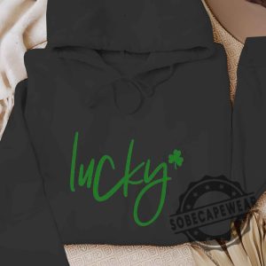 Lucky Shirt St Patricks Daysaint Patricks Day Unisex Shirt Tshirt Sweatshirt Hoodie sobecapewear 5