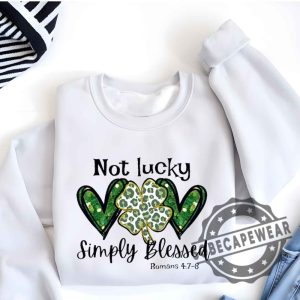 Not Lucky Just Blessed St Patricks Day Unisex Shirt Tshirt Sweatshirt Hoodie sobecapewear 4