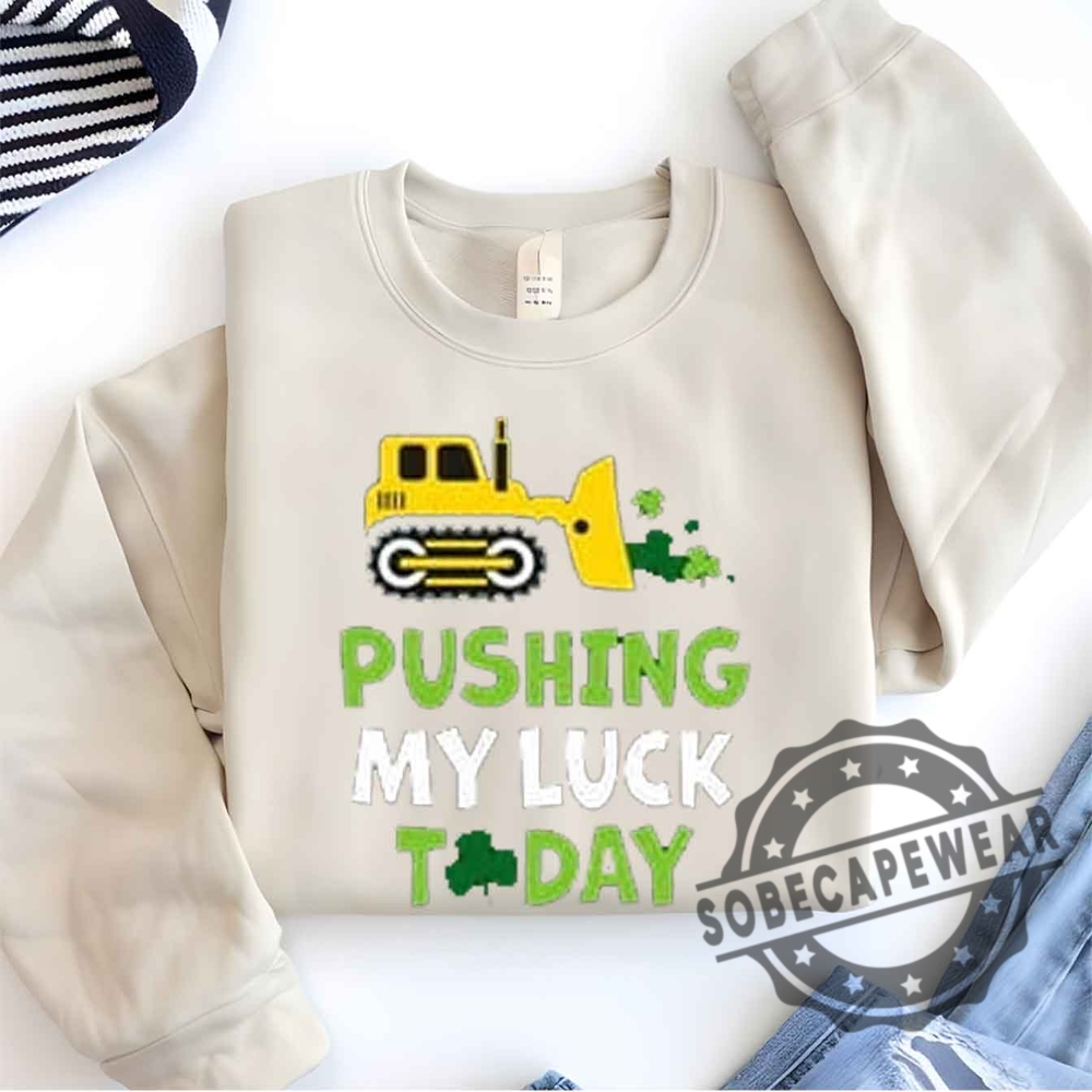 Instant Message St. Patricks Day Pushing My Luck Today Toddler Graphic Long Sleeve Fleece Unisex Shirt Tshirt Sweatshirt Hoodie