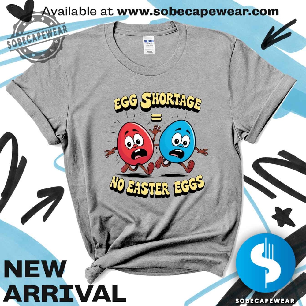 Egg Shortage Premium Tee Unisex Shirt Tshirt Sweatshirt Hoodie Food Crisis 9 Egg Shortage Premium Tee Unisex Shirt T-shirt Sweatshirt hoodie Food Crisis
