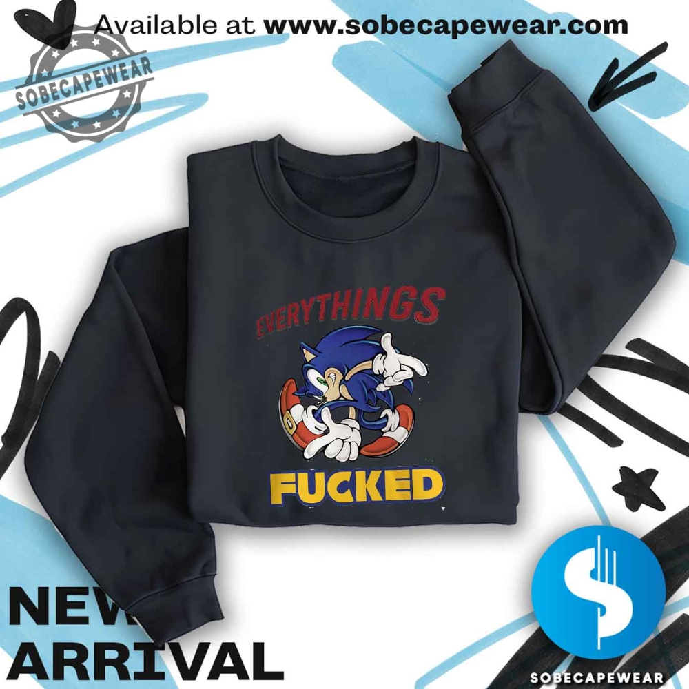 Sonic Everythings Fucked Unisex Shirt Tshirt Sweatshirt Hoodie 11 Sonic Everythings Fucked Unisex Shirt Tshirt Sweatshirt Hoodie sobecapewear 5