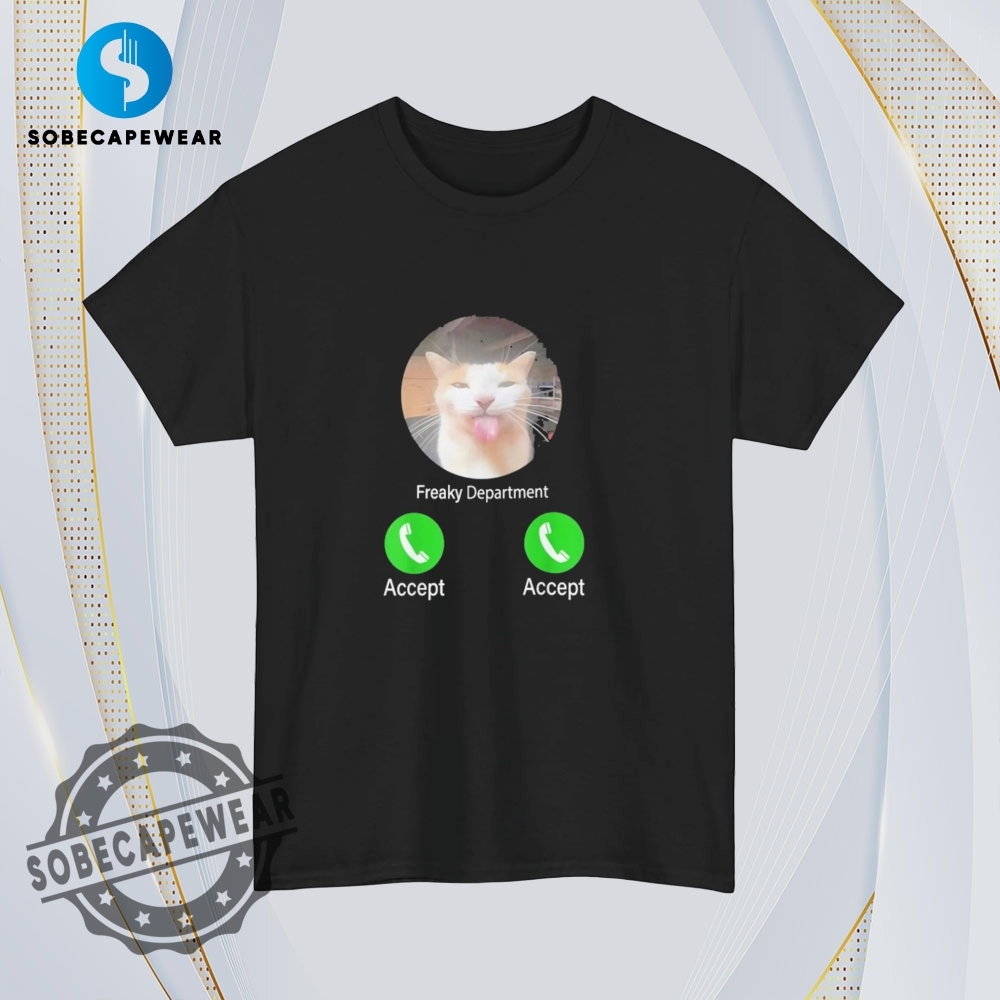 Freaky Department Funny Cat Meme Shirt 4 Freaky Department Funny Cat Meme Shirt