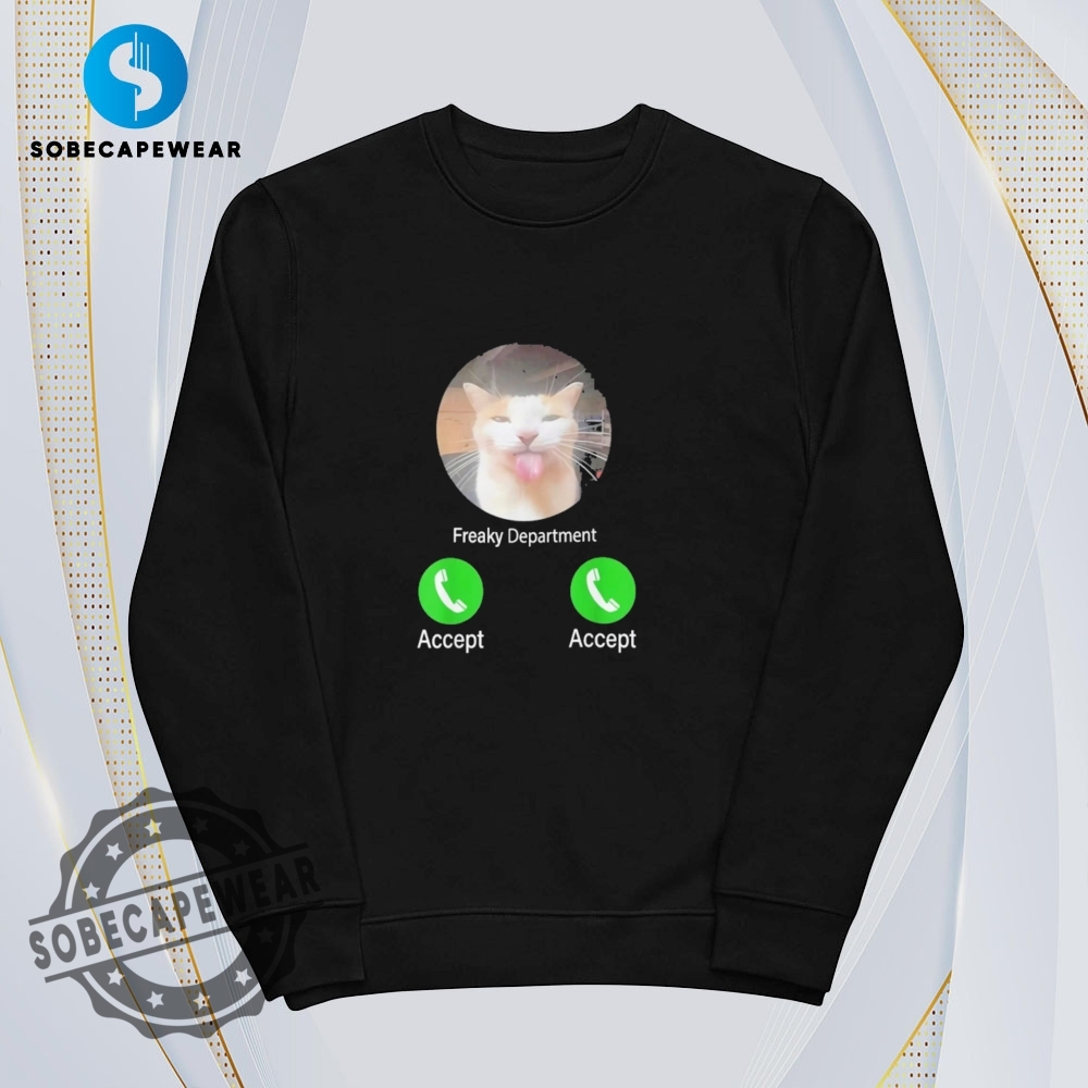 Freaky Department Funny Cat Meme Shirt 5 Freaky Department Funny Cat Meme Shirt