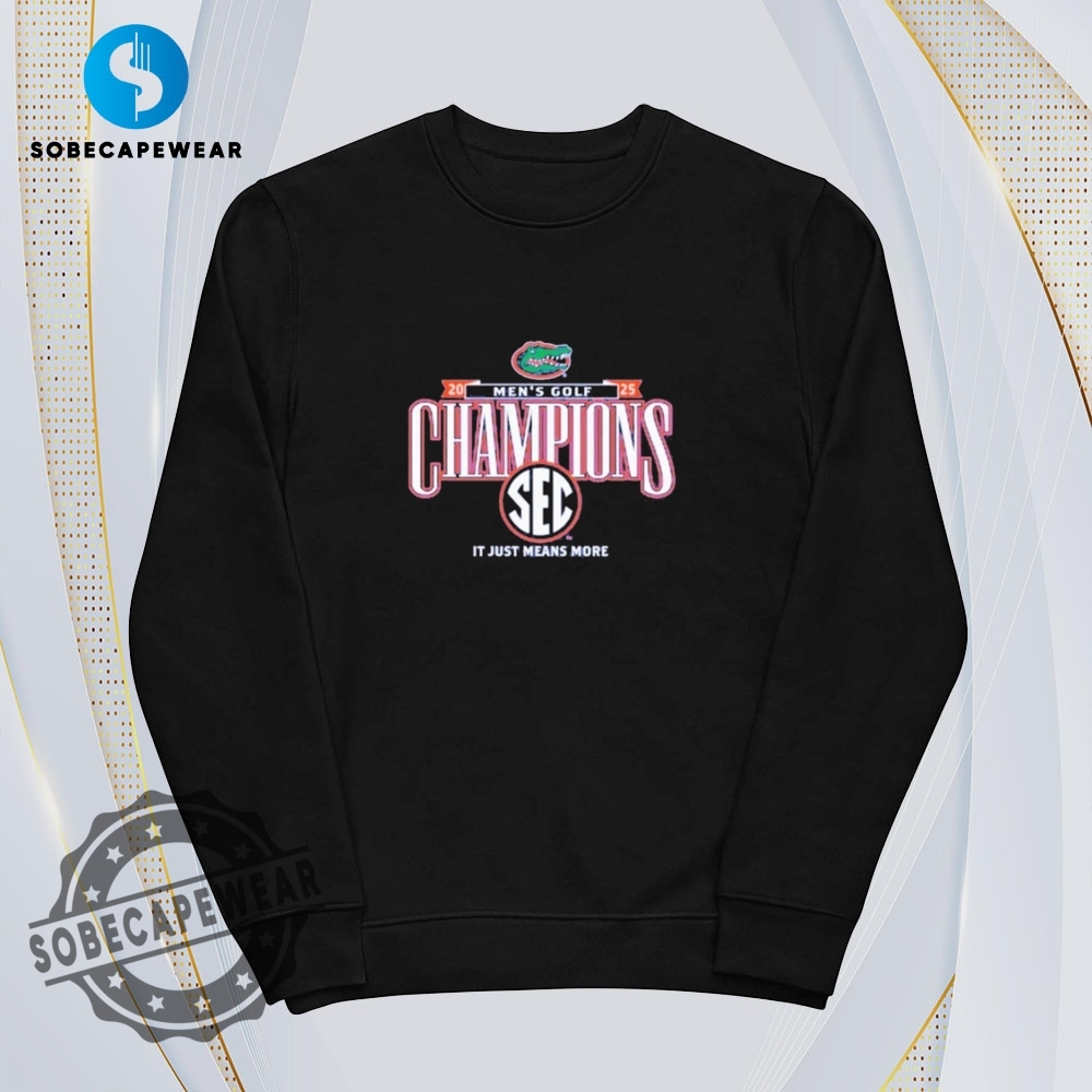 It Just Means More Sec Mens Golf Champions Shirt Hoodie Sweatshirt Vintage 5 It Just Means More SEC Men’s Golf Champions Shirt Hoodie Sweatshirt Vintage