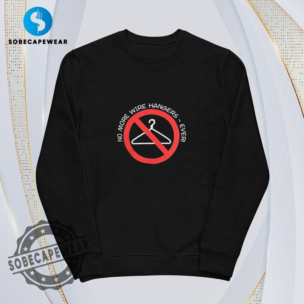 Pro Choice No More Wire Hangers Ever Shirt Hoodie Sweatshirt Vintage 5 Pro Choice No More Wire Hangers Ever Shirt Hoodie Sweatshirt Vintage