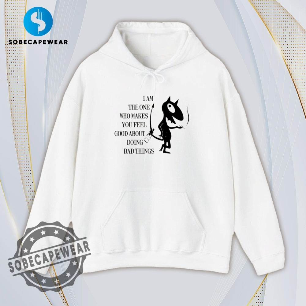 Makes You Feel Good Shirt Hoodie Sweatshirt Vintage 4 Makes you feel good Shirt Hoodie Sweatshirt Vintage