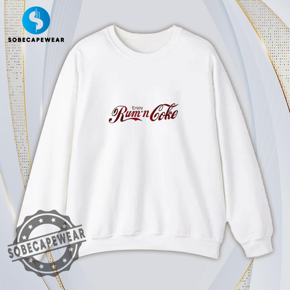 Enjoy Rumn And Coke Shirt Hoodie Sweatshirt Vintage 5 Enjoy rum’n and coke Shirt Hoodie Sweatshirt Vintage