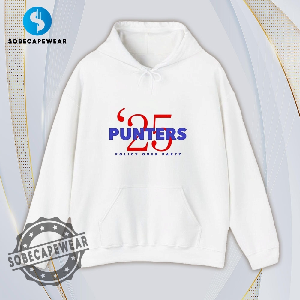 Punters 25 Policy Over Party Shirt Hoodie Sweatshirt Vintage 4 Punters ’25 Policy Over Party Shirt Hoodie Sweatshirt Vintage