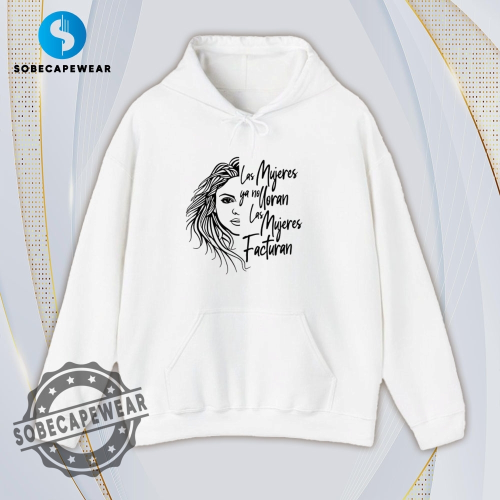 Las Mujeres Facturan Shakira Shirt Hoodie Sweatshirt Vintage 4 Las Mujeres Facturan Shakira Shirt Hoodie Sweatshirt Vintage