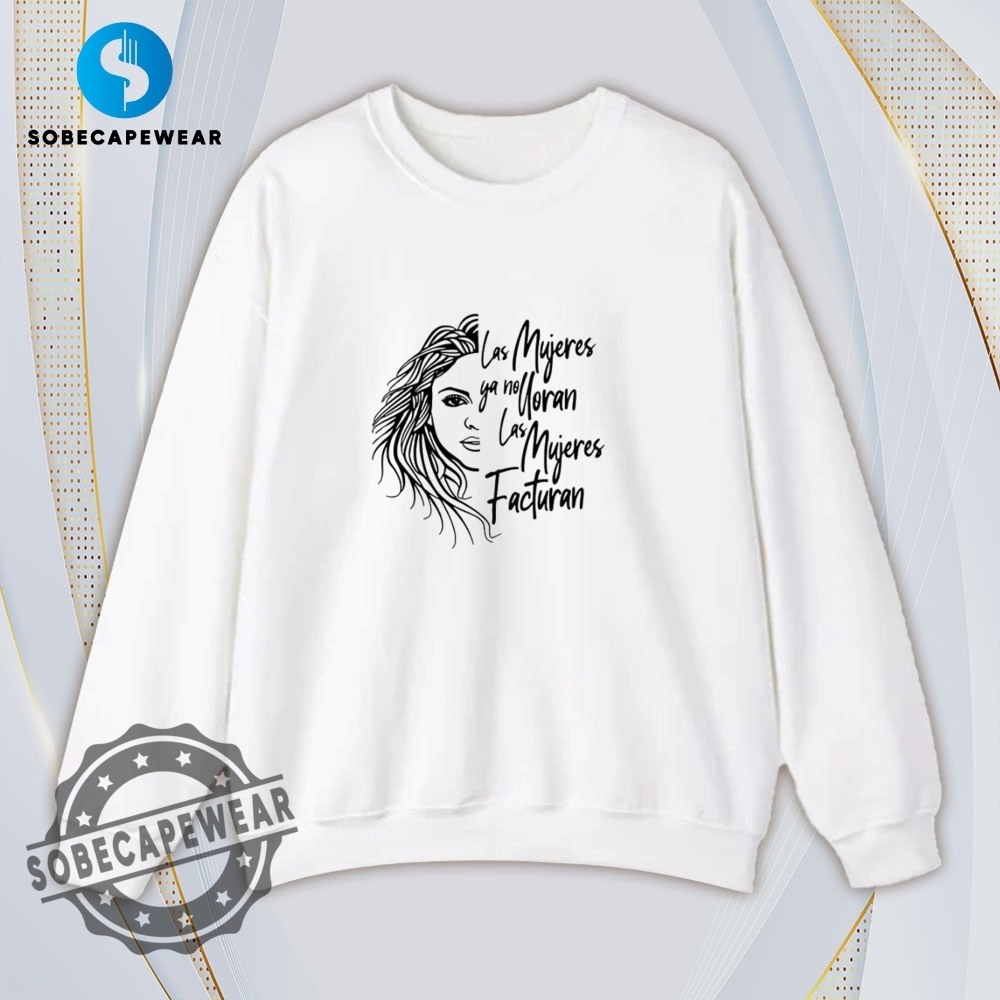 Las Mujeres Facturan Shakira Shirt Hoodie Sweatshirt Vintage 5 Las Mujeres Facturan Shakira Shirt Hoodie Sweatshirt Vintage