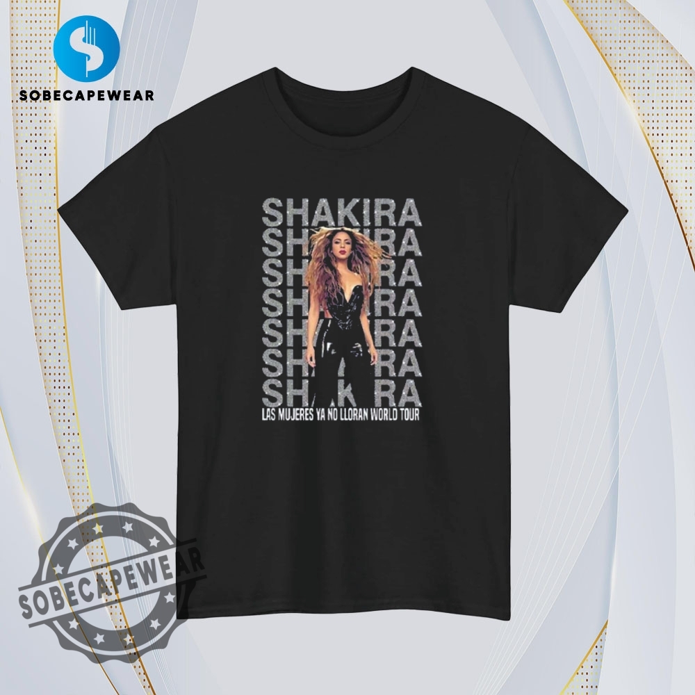 Shakira Las Mujeres Ya No Lloran Shirt Hoodie Sweatshirt Vintage 4 Shakira Las Mujeres Ya No Lloran Shirt Hoodie Sweatshirt Vintage
