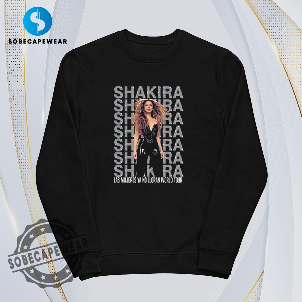 Shakira Las Mujeres Ya No Lloran Shirt Hoodie Sweatshirt Vintage 5 Shakira Las Mujeres Ya No Lloran Shirt Hoodie Sweatshirt Vintage