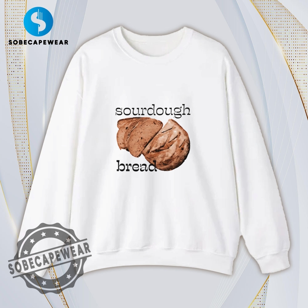 Sourdough Shirt Hoodie Sweatshirt Vintage 5 Sourdough Shirt Hoodie Sweatshirt Vintage