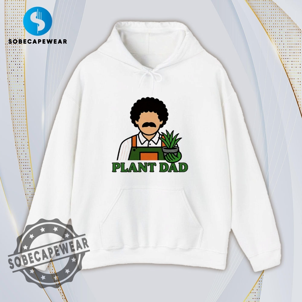 Plant Dad Shirt Hoodie Sweatshirt Vintage 4 Plant dad Shirt Hoodie Sweatshirt Vintage