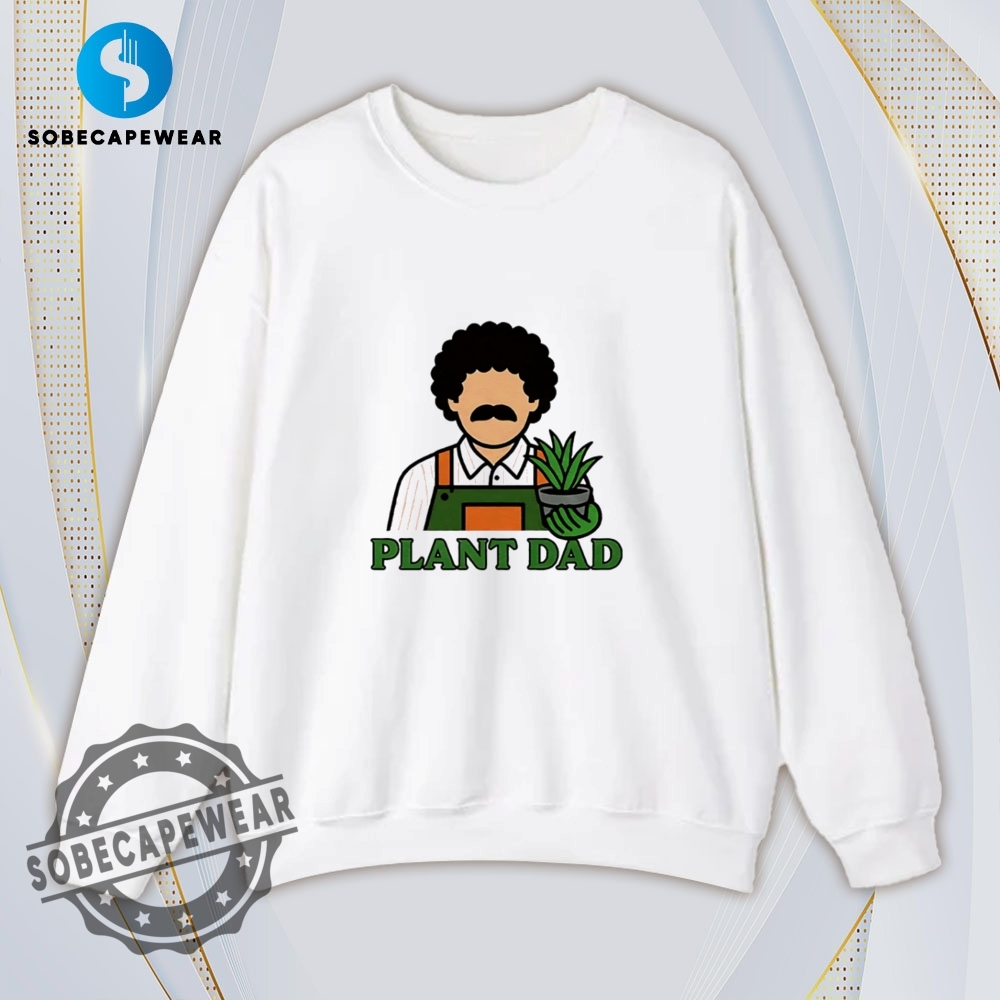 Plant Dad Shirt Hoodie Sweatshirt Vintage 5 Plant dad Shirt Hoodie Sweatshirt Vintage