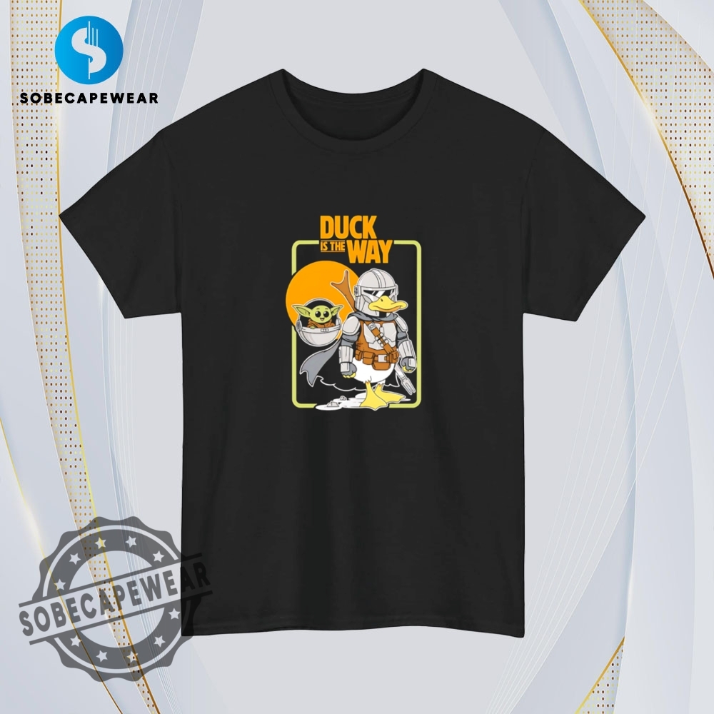 Duck Is The Way Shirt Hoodie Sweatshirt Vintage 4 Duck is the way Shirt Hoodie Sweatshirt Vintage