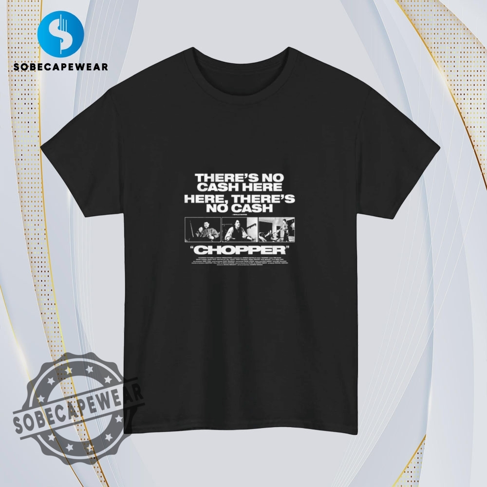 Neville Barto Theres No Cash Here Here Theres No Cash Chopper Retro Shirt Hoodie Sweatshirt Sweater 4 Neville Barto There’s No Cash Here Here There’s No Cash Chopper Retro Shirt Hoodie Sweatshirt Sweater