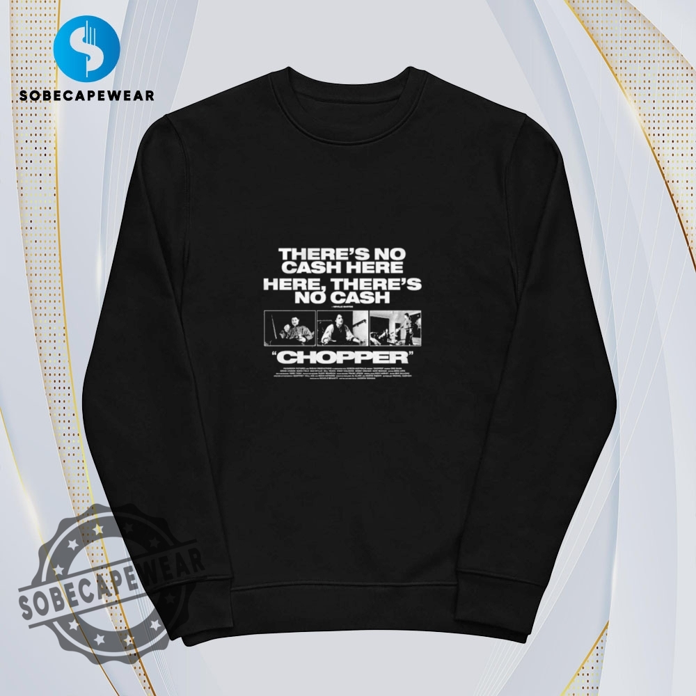 Neville Barto Theres No Cash Here Here Theres No Cash Chopper Retro Shirt Hoodie Sweatshirt Sweater 5 Neville Barto There’s No Cash Here Here There’s No Cash Chopper Retro Shirt Hoodie Sweatshirt Sweater