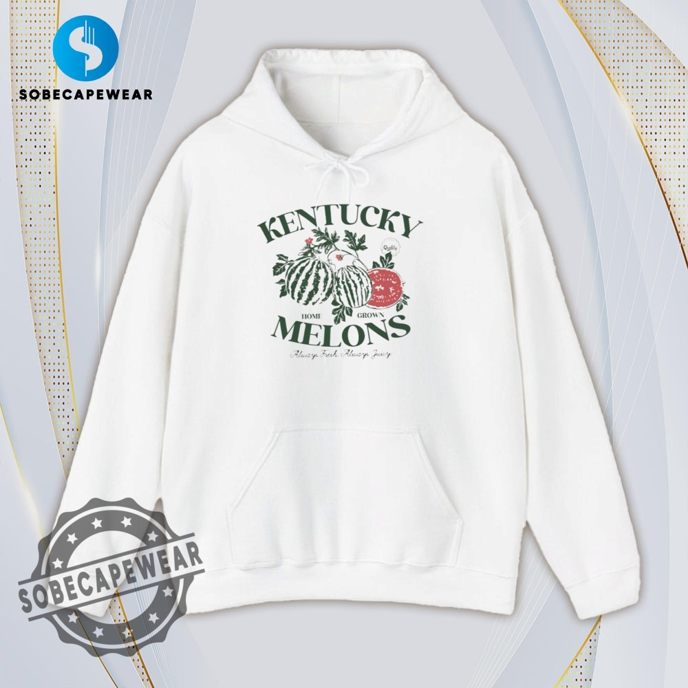 The Kentucky Melons Always Fresh Always Juicy Vintage Retro Shirt Sweatshirt Sweater Sweater Hoodie 4 The Kentucky Melons always fresh always juicy Vintage Retro Shirt Sweatshirt Sweater Sweater Hoodie