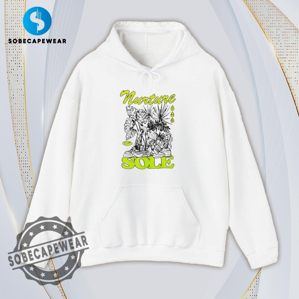 Nurture The Sole Vintage Retro Shirt Sweatshirt Sweater Sweater Hoodie 4 Nurture The Sole Vintage Retro Shirt Sweatshirt Sweater Sweater Hoodie