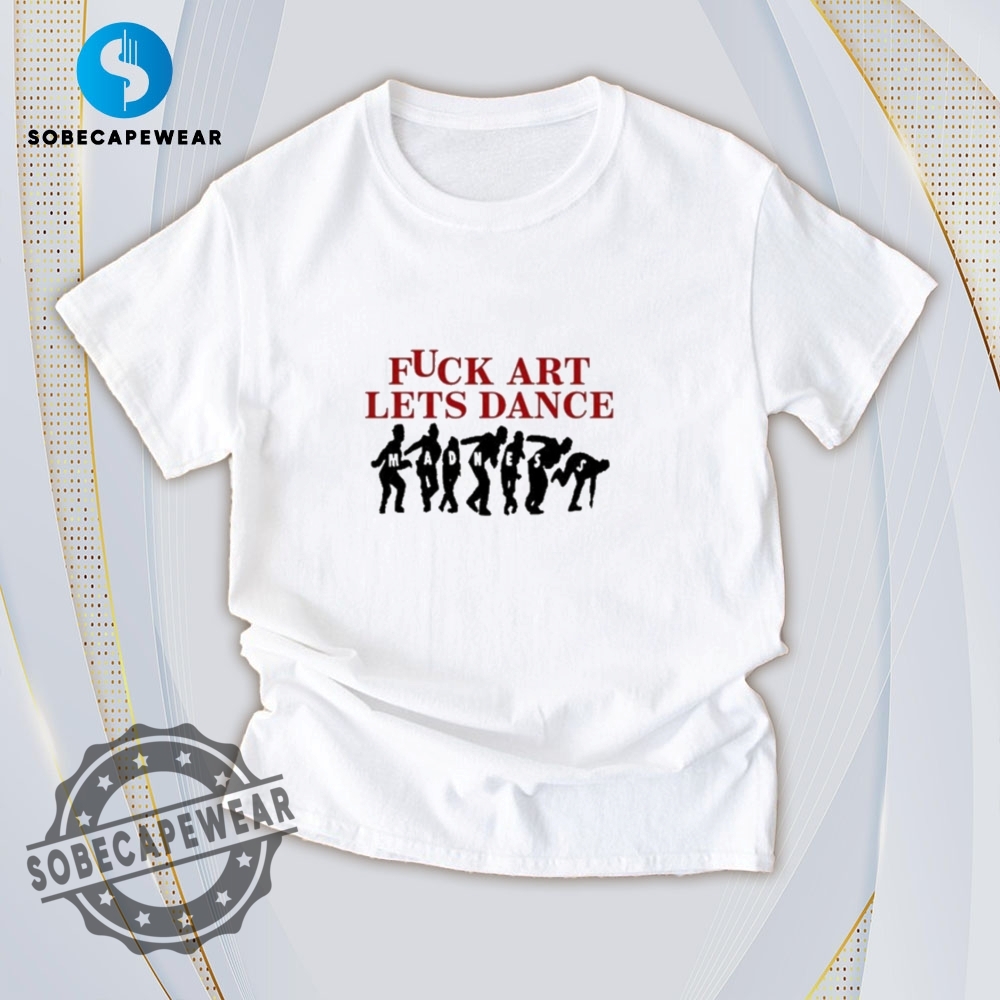 7 Viral Graphic Tees Everyone Is Wearing Right Now 5 Madness Fuck Art Lets Dance Jalen Williams Retro Vintage Shirt Sweatshirt Sweater Hoodie