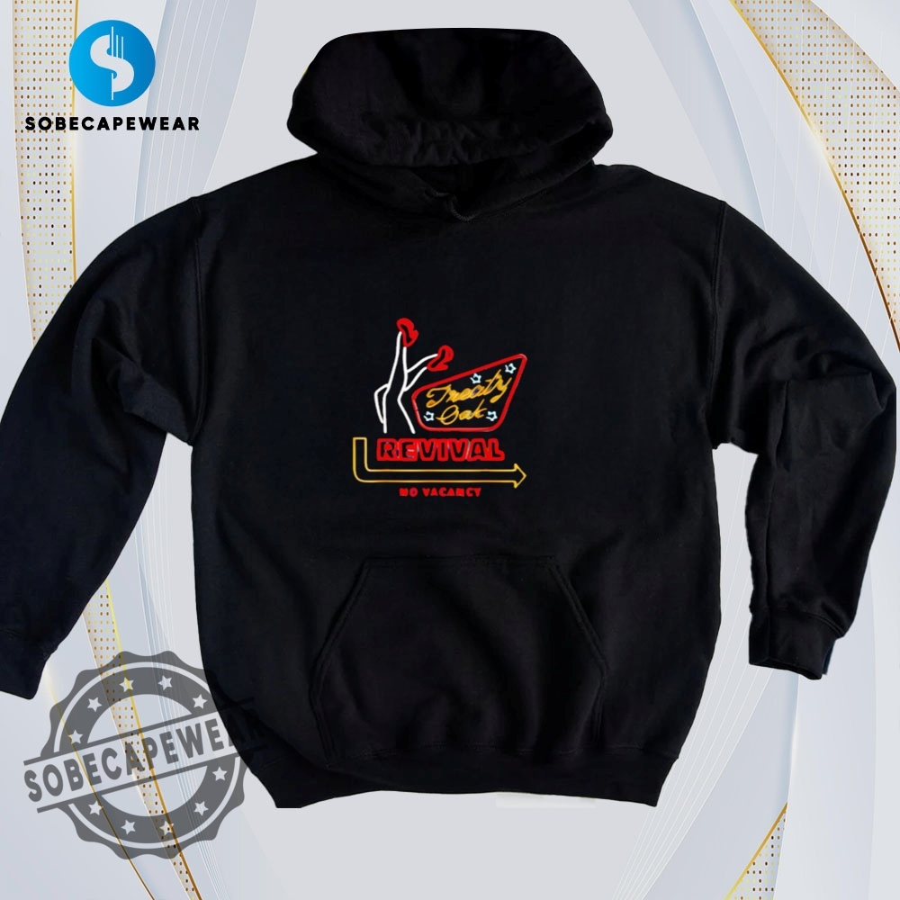 Fun, Funky, and Fierce – Say Yes to Bold T-Shirts 3 No Vacancy Treaty Oak Revival Retro Vintage Shirt Sweatshirt Sweater Hoodie