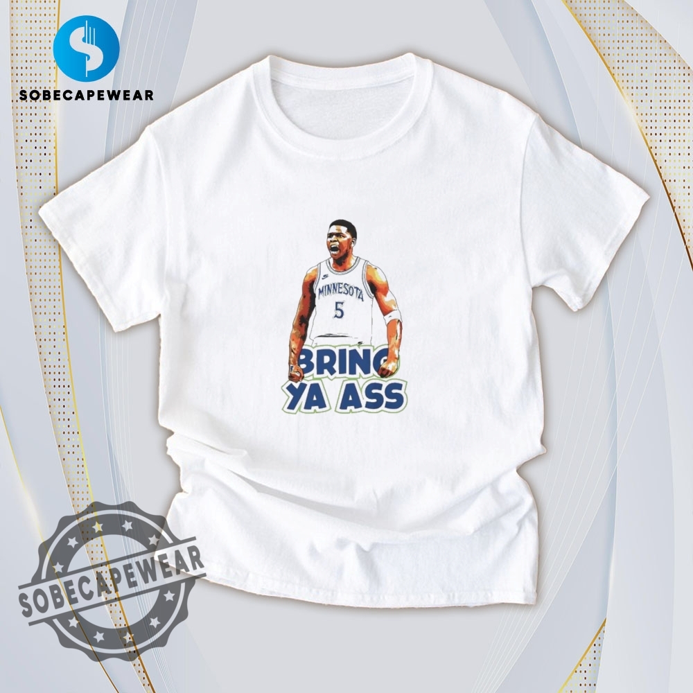 Street Style Essentials: Must-Have Trendy Tees 7 Bring Ya Ass Anthony Edwards Vintage Retro Shirt Sweatshirt Sweater Hoodie