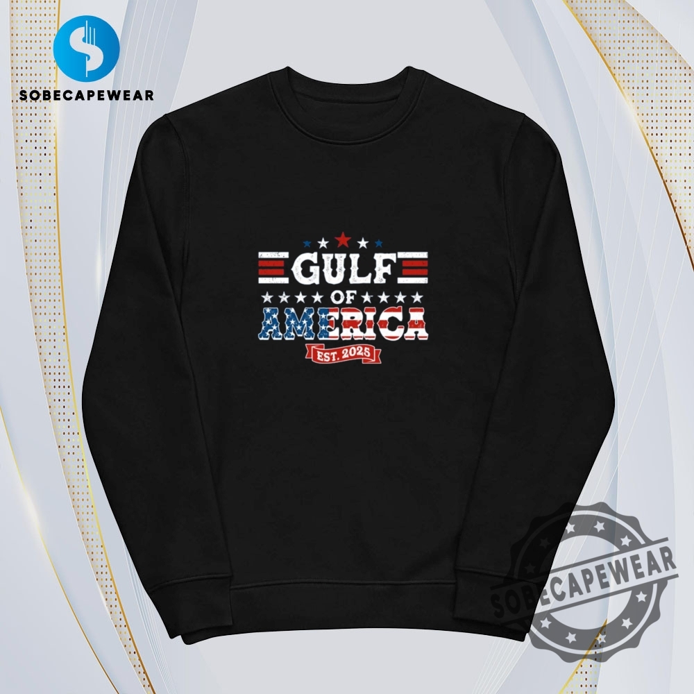 Est 2025 Gulf Of America Vintage Retro Shirt Sweatshirt Sweater Hoodie 5 Est 2025 Gulf of America Vintage Retro Shirt Sweatshirt Sweater Hoodie