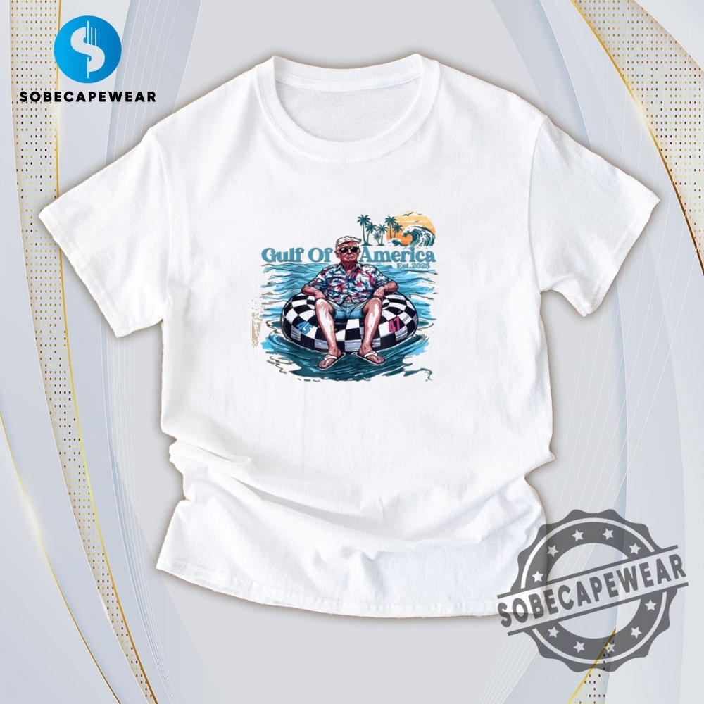 Trending Now: Graphic Tees That Slay 29 Gulf Of Us America Est 2025 Trump Vintage Retro Shirt Sweatshirt Sweater Hoodie