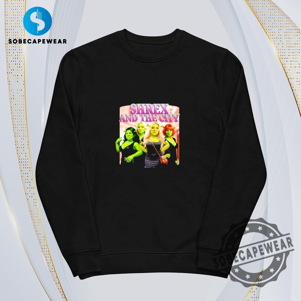 Shrex And The City Vintage Retro Shirt Sweatshirt Sweater Hoodie 5 Shrex and the city Vintage Retro Shirt Sweatshirt Sweater Hoodie
