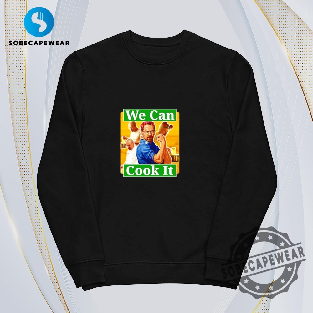 We Can Cook It Vintage Retro Shirt Sweatshirt Sweater Hoodie 5 We can cook it Vintage Retro Shirt Sweatshirt Sweater Hoodie