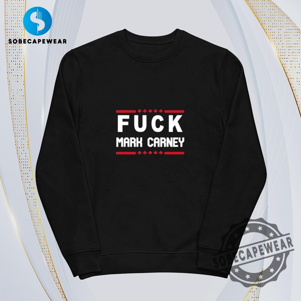 Fuck Mark Carney Vintage Retro Shirt Sweatshirt Sweater Hoodie 3 Fuck Mark Carney Vintage Retro Shirt Sweatshirt Sweater Hoodie