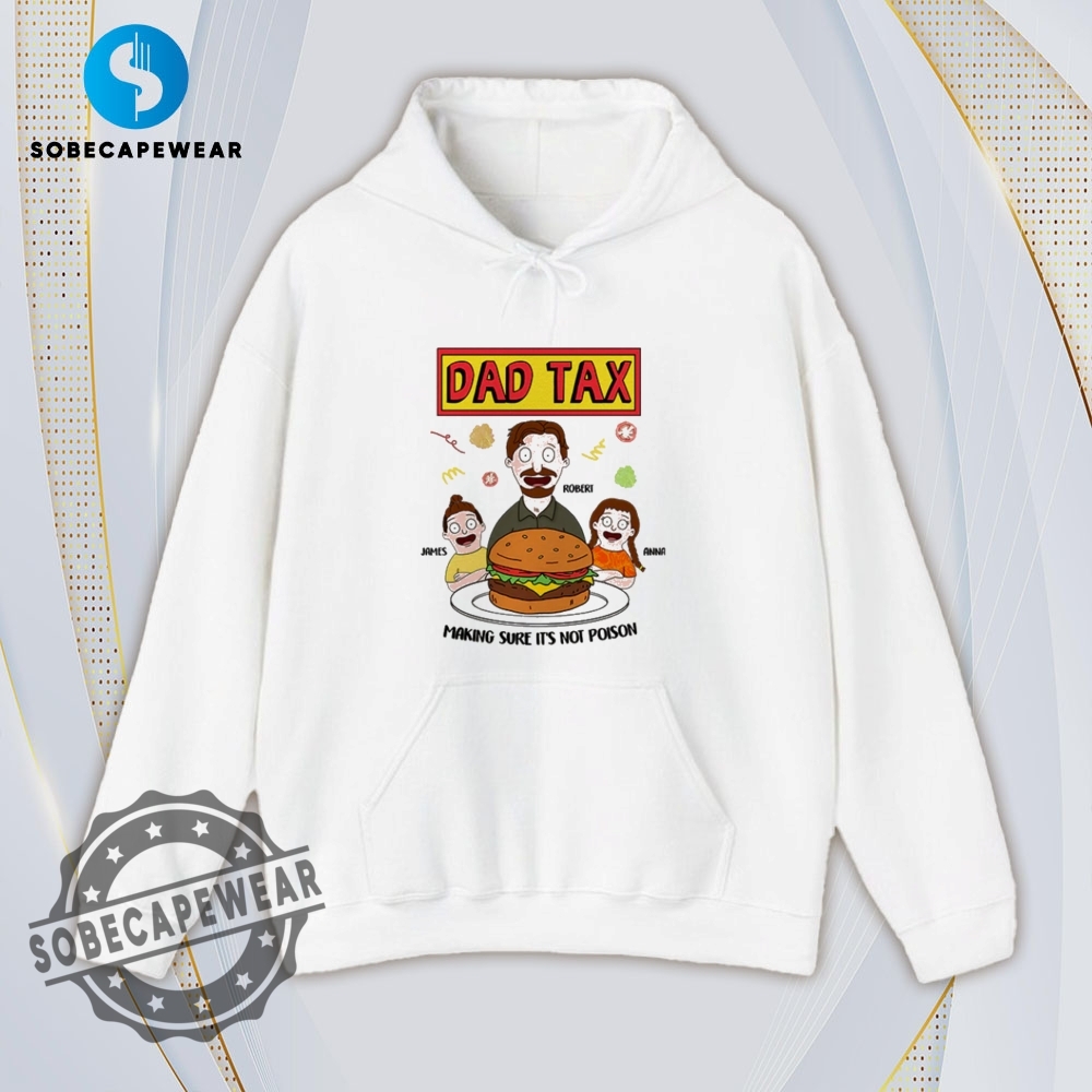 Dad Tax Vintage Retro Shirt Sweatshirt Sweater Hoodie 4 Dad Tax Vintage Retro Shirt Sweatshirt Sweater Hoodie
