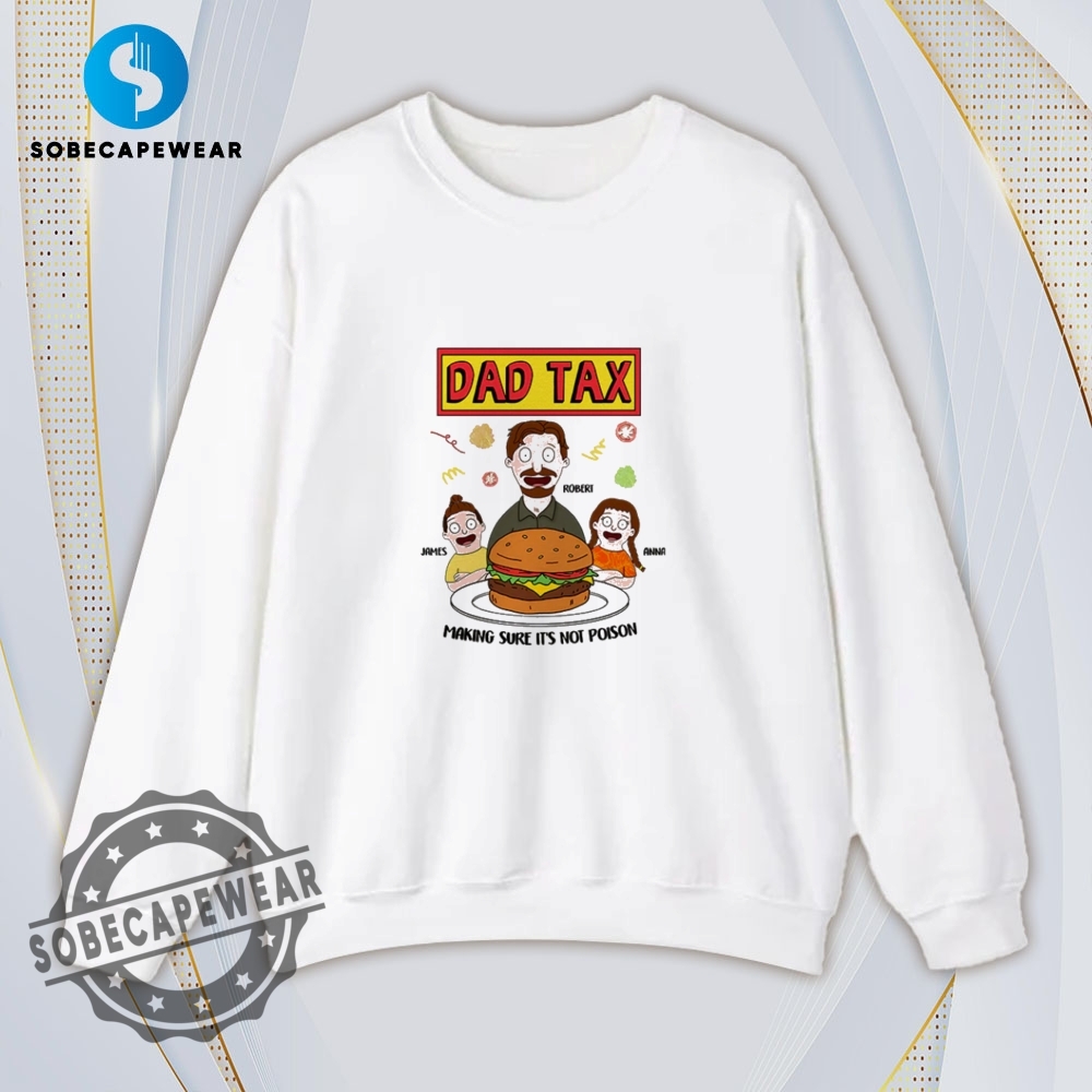 Dad Tax Vintage Retro Shirt Sweatshirt Sweater Hoodie 5 Dad Tax Vintage Retro Shirt Sweatshirt Sweater Hoodie
