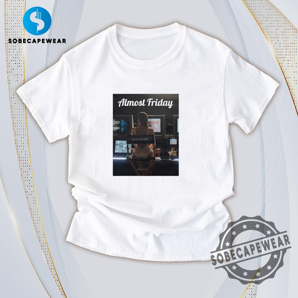 Fashion Meets Comfort: Versatile T-Shirts You’ll Love 25 Miss Possessive Almost Friday Vintage Retro Shirt Sweatshirt Sweater Hoodie