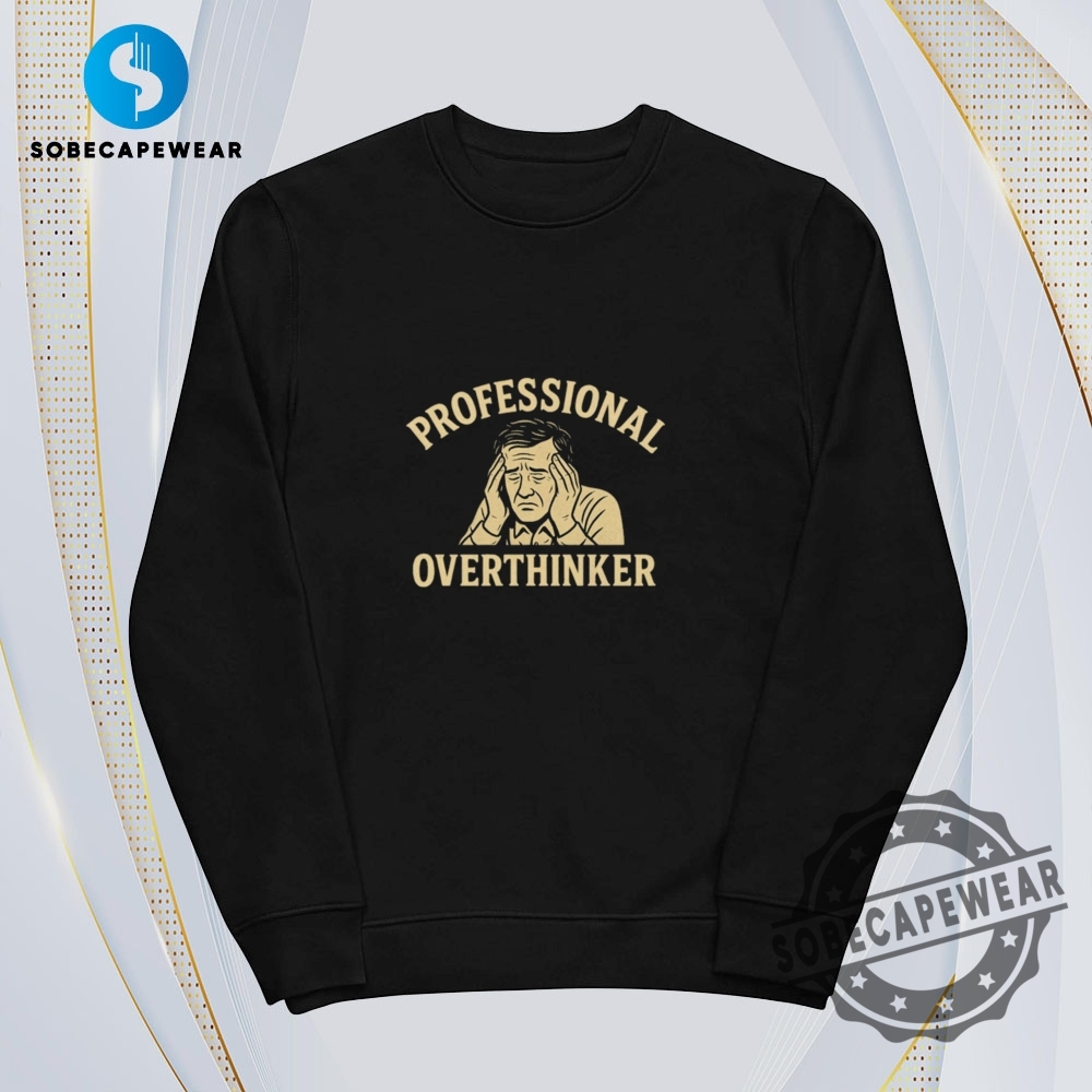Yellow Professional Overthinker Vintage Retro Shirt Sweatshirt Sweater Hoodie 5 Yellow Professional Overthinker Vintage Retro Shirt Sweatshirt Sweater Hoodie