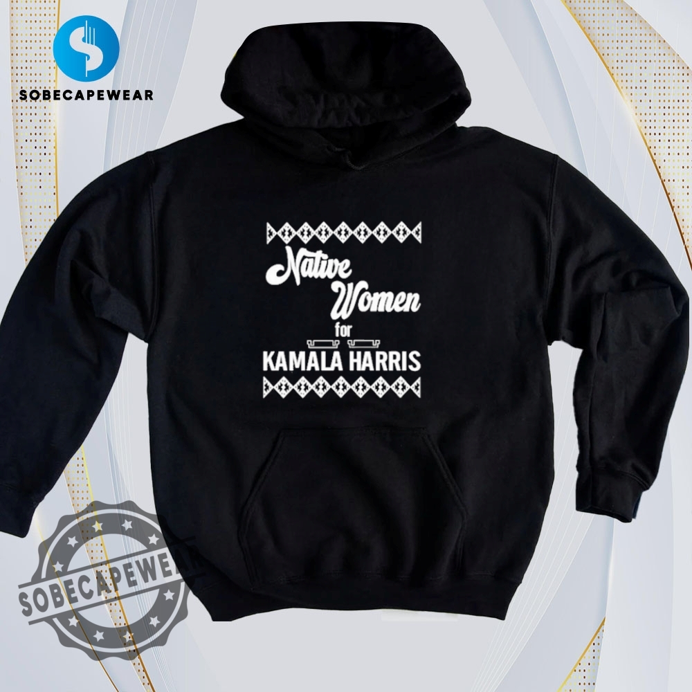 Minimalist T-Shirts That Are Secretly Fashion-Forward 5 Kamala Harris Native Women Vintage Retro Shirt Sweatshirt Sweater Hoodie
